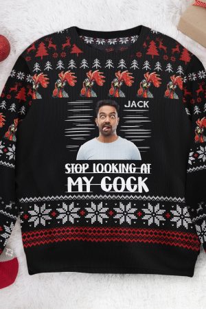 Stop Looking At My Cock - Personalized Photo Ugly Sweater