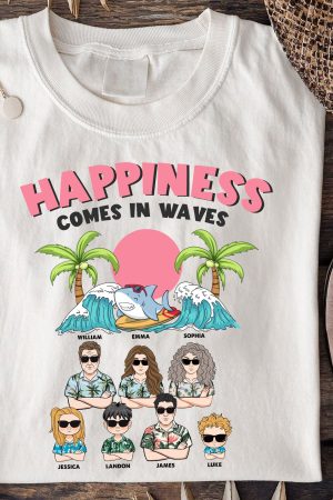 Happiness Comes In Waves For Family Vacation - Personalized Shirt