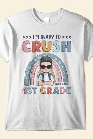 I'm Ready To Crush 1st Grade, Funny Custom Shirt, Preschool Gift For Kids